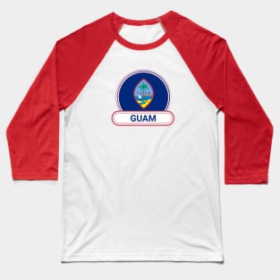 Guam Country Badge - Guam Flag Baseball T-Shirt